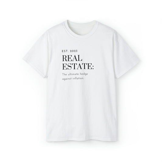 Real estate: the ultimate hedge against inflation. Unisex Ultra Cotton Tee